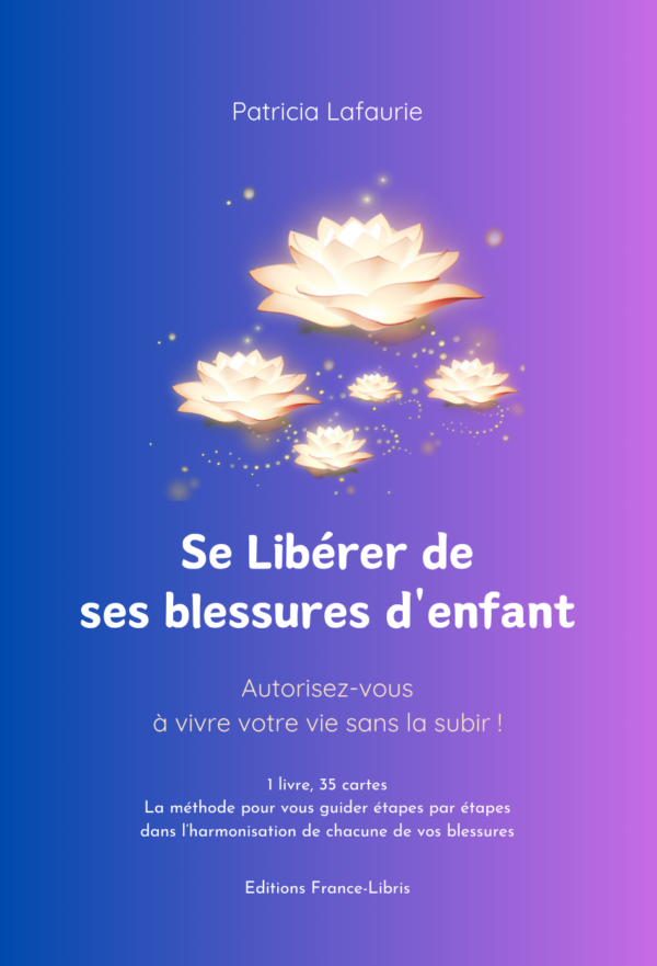 Se libérer de ses blessures d'enfant