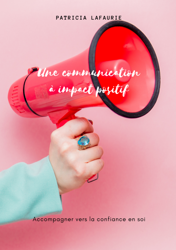 Une communication à impact positif